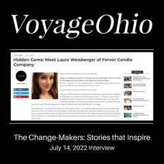 Fervor Candle Company's Voyage Ohio Magazine July 14, 2022 Interview. Screenshot of web article in the series "The Change Makers: Stories that Inspire".
